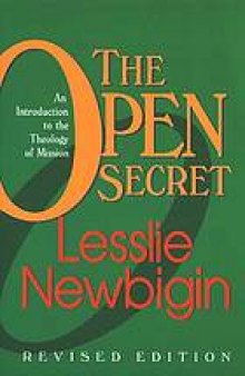 The open secret : an introduction to the theology of mission