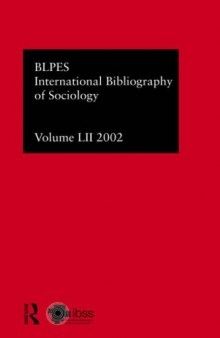 Ibss: Sociology: 2002 Vol 52 (International Bibliography of the Social Sciences)