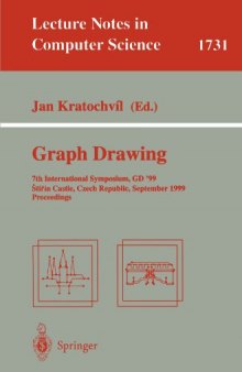 Graph Drawing: 7th International Symposium, GD’99 à tiřín Castle, Czech Republic September 15–19, 1999 Proceedings