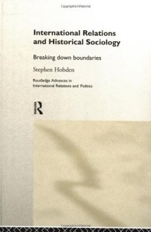 International Relations and Historical Sociology: Breaking Down Boundaries