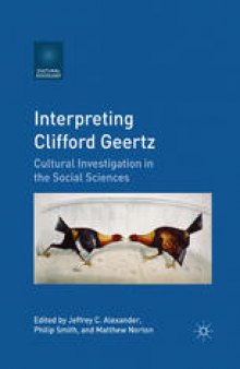 Interpreting Clifford Geertz: Cultural Investigation in the Social Sciences