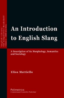 Introduction to English Slang: A Description of Its Morphology, Semantics and Sociology