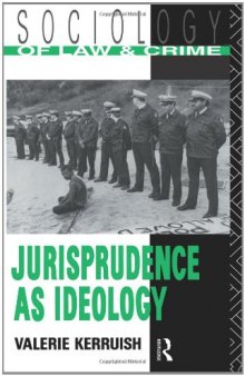 Jurisprudence as Ideology (Sociology of Law and Crime)