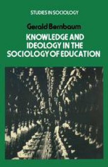 Knowledge and Ideology in the Sociology of Education