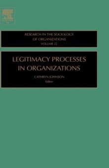 Legitimacy Processes in Organizations, Volume 22 