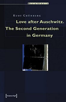Love after Auschwitz: The Second Generation in Germany