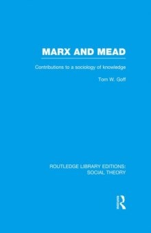 Marx and Mead: Contributions to a Sociology of Knowledge