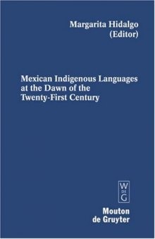 Mexican Indigenous Languages at the Dawn of the Twenty-first Century (Contributions to the Sociology of Language, 91)