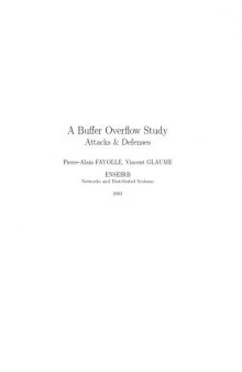 A Buffer Overflow Study - Attacks and Defenses