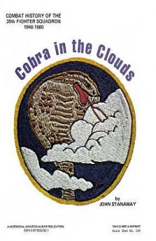 Cobra in the Clouds. Combat History of the 39th Fighter Squadron 1940-1980