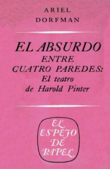 El absurdo entre cuatro paredes: El teatro de Harold Pinter