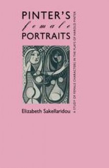 Pinter’s Female Portraits: A Study of Female Characters in the Plays of Harold Pinter