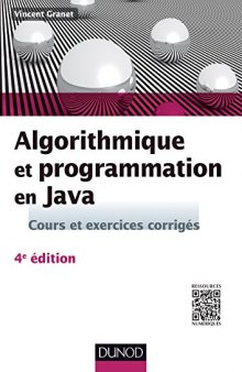 Algorithmique et programmation en Java - 4e éd. - Cours et exercices corrigés