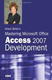 Alison Balter's mastering Microsoft Office Access 2007 development