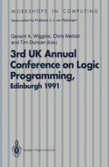 ALPUK 91: Proceedings of the 3rd UK Annual Conference on Logic Programming, Edinburgh, 10–12 April 1991