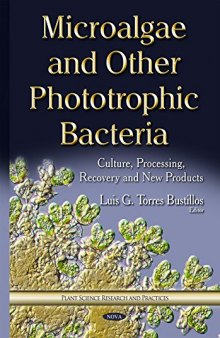 Microalgae and Other Phototrophic Bacteria: Culture, Processing, Recovery and New Products