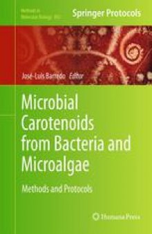 Microbial Carotenoids from Bacteria and Microalgae: Methods and Protocols