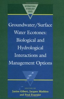 Groundwater Surface Water Ecotones: Biological and Hydrological Interactions and Management Options (International Hydrology Series)