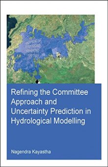 Refining the committee approach and uncertainty prediction in hydrological modelling