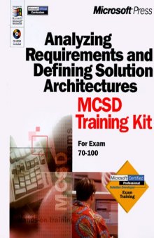 Analyzing Requirements and Defining Solutions Architecture: MCSD Training Kit