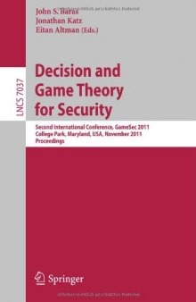 Decision and Game Theory for Security: Second International Conference, GameSec 2011, College Park, MD, Maryland, USA, November 14-15, 2011. Proceedings