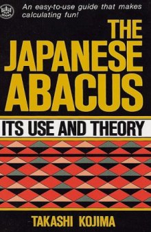 Japanese Abacus : Its Use and Theory