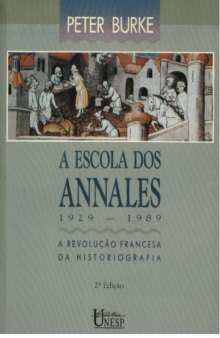 A Revolução Francesa da Historiografia: A escola dos Annales (1929-1989), 2 ed. (Portuguese Edition)