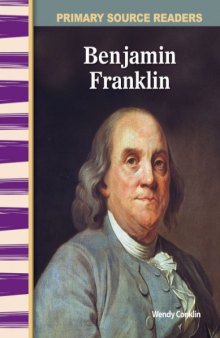 Benjamin Franklin: Early America (Primary Source Readers)