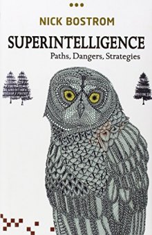 Superintelligence : the coming machine intelligence revolution