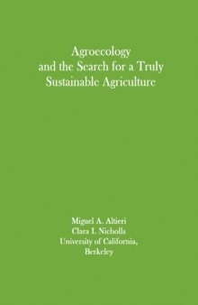 Agroecology And The Search For A Truly Sustainable Agriculture