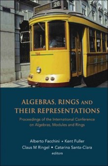 Algebras, Rings And Their Representations: Proceedings Of The International Conference on Algebras, Modules and Rings, Lisbon, Portugal, 14-18 July 2003