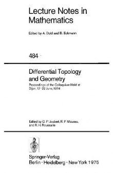 Differential Topology and Geometry: Proceedings of the Colloquium Held at Dijon, 17–22 June, 1974