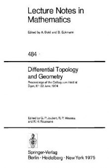 Differential Topology and Geometry: Proceedings of the Colloquium Held at Dijon, 17–22 June, 1974