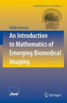 An Introduction to Mathematics of Emerging Biomedical Imaging (Mathématiques et Applications)