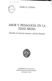 Amor y pedagogia en la edad media: Estudios de doctrina amorosa y practica literaria (Acta Salmanticensia. Estudios filologicos)  