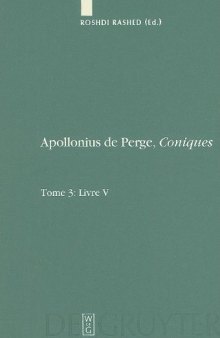 Apollonius de Perge: Coniques, Tome 3: Livre V. Commentaire historique et mathématique, édition et traduction du texte arabe