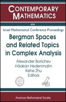 Bergman Spaces and Related Topics in Complex Analysis: Proceedings of a Conference in Honor of Boris Korenblum's 80th Birthday, November 20-23, 2003