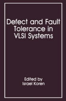 Defect and Fault Tolerance in VLSI Systems: Volume 1