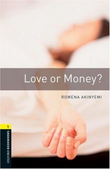 Love or Money? (Oxford Bookworms Library, Stage 1, Crime & Mystery)