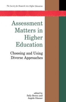 Assessment Matters In Higher Education: Choosing and Using Diverse Approaches (Society for Research into Higher Education)  