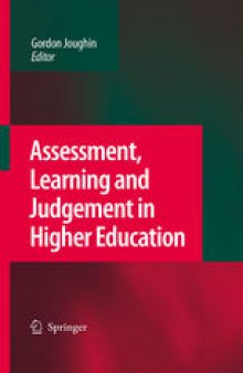 Assessment, Learning and Judgement in Higher Education