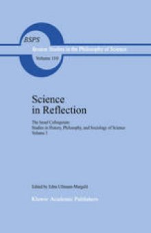 Science in Reflection: The Israel Colloquium: Studies in History, Philosophy, and Sociology of Science Volume 3