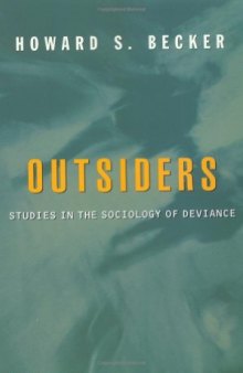 Outsiders: studies in the sociology of deviance