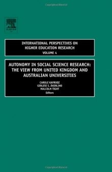 Autonomy in Social Science Research, Volume 4: The View from United Kingdom and Australian Universities (International Perspectives on Higher Education ... Perspectives on Higher Education Research)