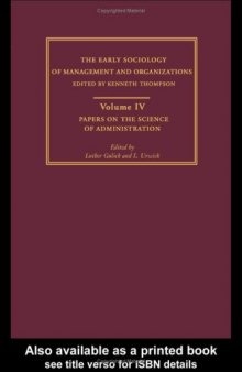 Papers on the Science of Administration (Early Sociology of Management and Organizations)
