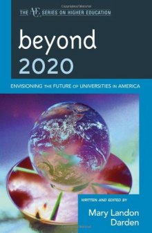 Beyond 2020: Envisioning the Future of Universities in America