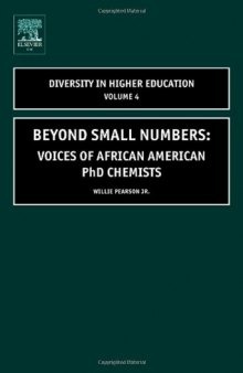 Beyond Small Numbers, Volume 4: Voices of African American PhD Chemists