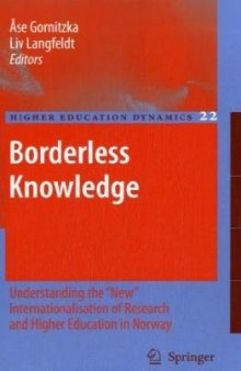 Borderless Knowledge: Understanding the ''new'' internationalisation of research and higher education in Norway