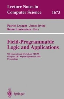 Field Programmable Logic and Applications: 9th International Workshop, FPL’99, Glasgow, UK, August 30 - September 1, 1999. Proceedings