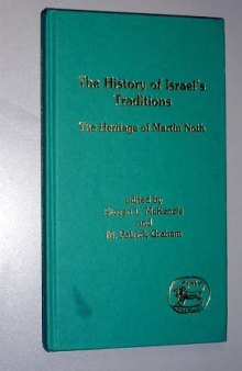 History of Israel's Traditions: The Heritage of Martin Noth (JSOT Supplement)
